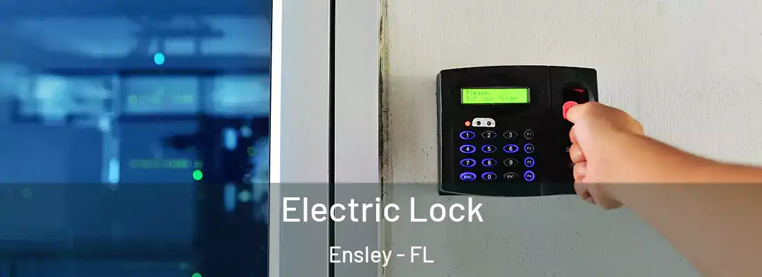  Electric Lock Ensley - FL