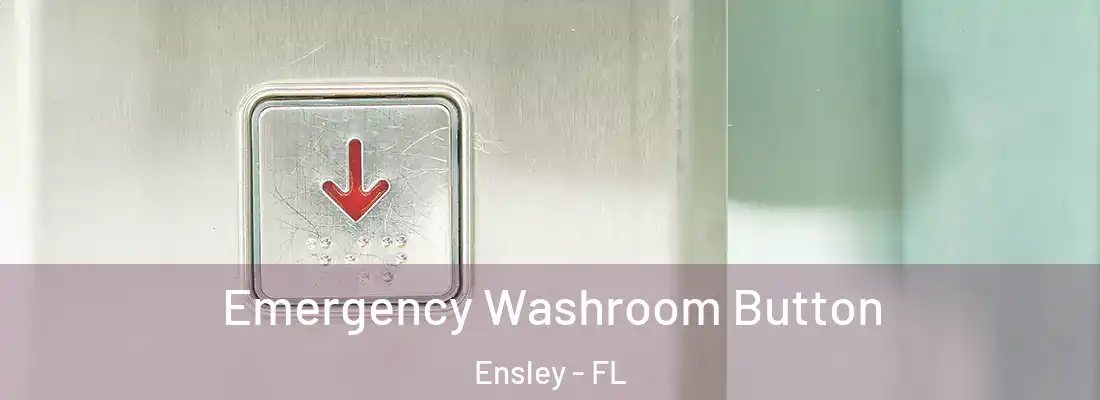  Emergency Washroom Button Ensley - FL