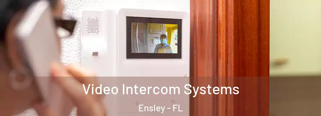  Video Intercom Systems Ensley - FL